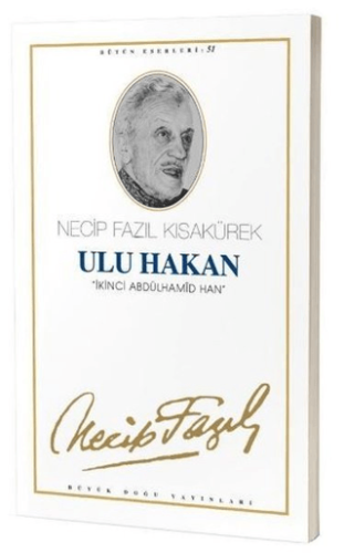 Ulu Hakan : 43 - Necip Fazıl Bütün Eserleri Necip Fazıl Kısakürek