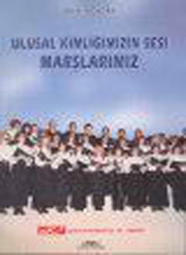 Ulusal Kimliğimizin Sesi Marşlarımız