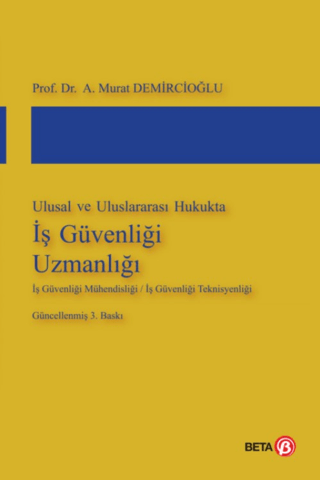 Ulusal ve Uluslararası Hukukta İş Güvenliği Uzmanlığı
