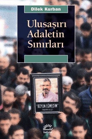 Ulusaşırı Adaletin Sınırları Dilek Kurban