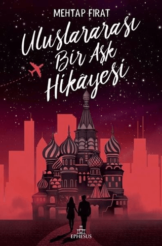 Uluslararası Bir Aşk Hikayesi (Ciltli) Mehtap Fırat