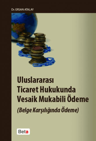 Uluslararası Ticaret Hukukunda Vesaik Mukabili Ödeme Ersan Atalay
