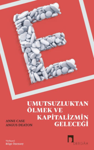 Umutsuzluktan Ölmek ve Kapitalizmin Geleceği Angus Deaton