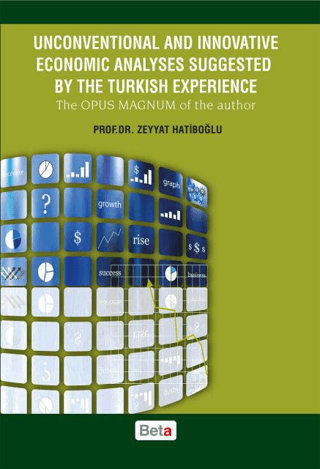Unconventional and Innovative Economic Analyses Suggested By the Turkish Experience