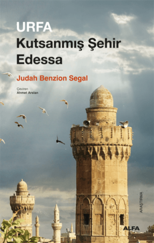 Urfa Kutsanmış Şehir Edessa Judah Benzion Segal