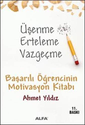 Üşenme Erteleme Vazgeçme