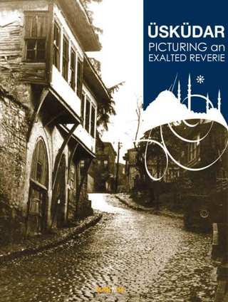 Üsküdar Picturing an Exalted Reverie (Ciltli) Kolektif