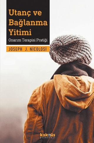 Utanç ve Bağlanma Yitimi Joseph J. Nicolosi