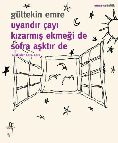 Uyandır Çayı Kızarmış Ekmeği de Sofra Aşktır de Günlükler 2020 - 2022