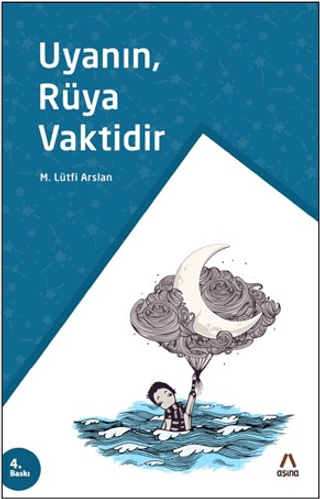 Uyanın, Rüya Vaktidir Mehmet Lütfi Arslan
