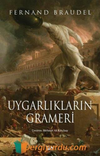 Uygarlıkların Grameri Fernand Braudel
