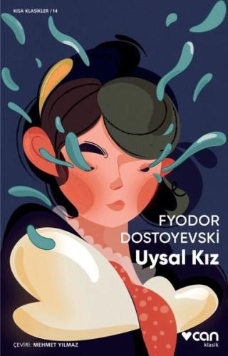 Uysal Kız-Kısa Klasikler 14 Fyodor Mihayloviç Dostoyevski