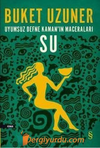 Uyumsuz Defne Kaman'ın Maceraları-Su