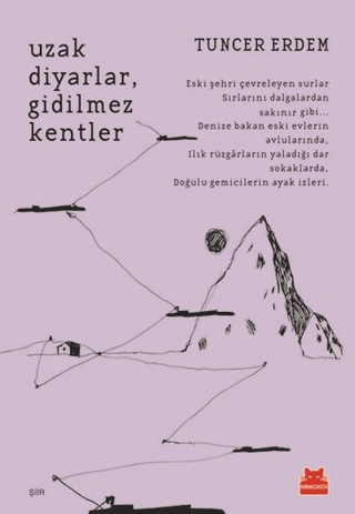 Uzak Diyarlar, Gidilmez Kentler Tuncer Erdem