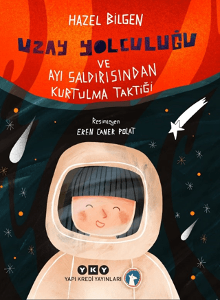 Uzay Yolculuğu ve Ayı Saldırısından Kurtulma Taktiği HAZEL BİLGEN