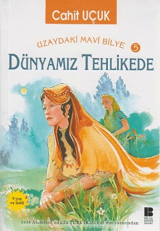 Uzaydaki Mavi Bilye 5 - Dünyamız Tehlikede İbnülemin Mahmut Kemal İnal