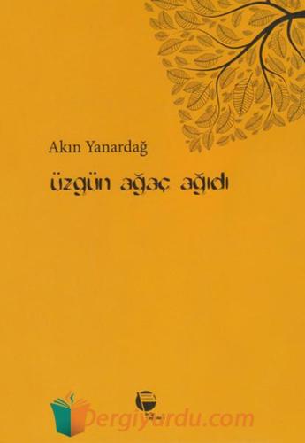 Üzgün Ağaç Ağıdı