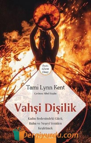 Vahşi Dişilik Tami Lynn Kent