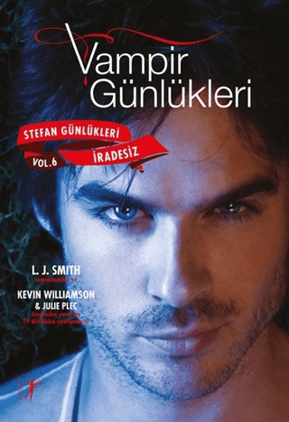 Vampir Günlükleri - Stefan Günlükleri Vol: 6 İradesiz Julie Plec
