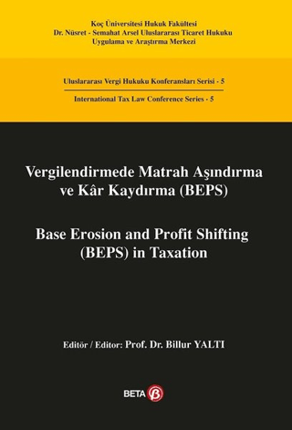 Vergilendirmede Matrah Aşındırma ve Kar Kaydırma (BEPS) / Base Erosion and Profit Shifting (BEPS) in Taxation