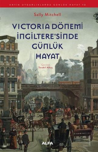 Victoria Dönemi İngiltere'sinde Günlük Hayat - Antik Uygarlıklarda Günlük Hayat 12
