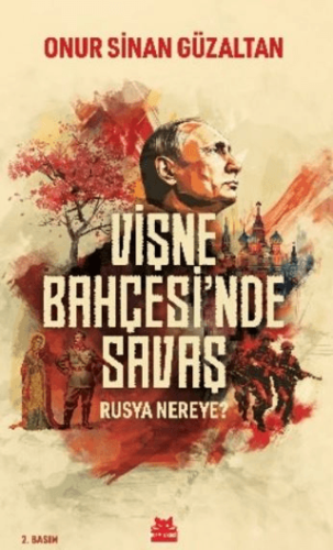 Vişne Bahçesi'nde Savaş - Rusya Nereye?