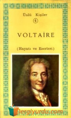 Voltaire(Hayatı ve Eserleri)Ünlü Kişiler 4