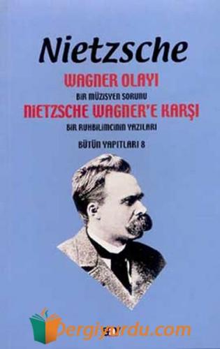 Wagner Olayı Friedrich Wilhelm Nietzsche