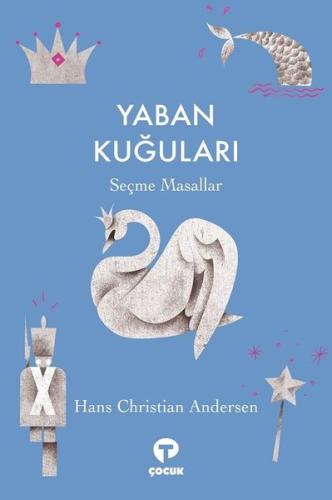 Yaban Kuğuları - Seçme Masallar Ali Bademci