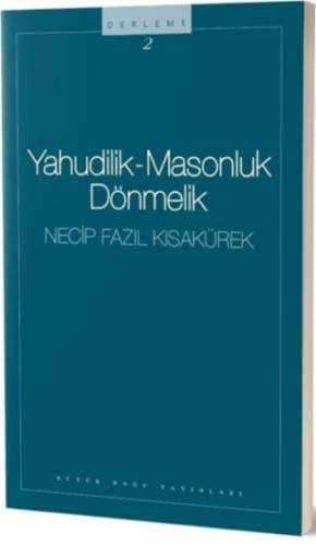 Yahudilik - Masonluk Dönmelik : 102 - Necip Fazıl Bütün Eserleri Necip