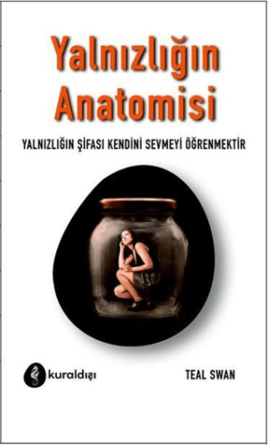 Yalnızlığın Anatomisi Teal Swan