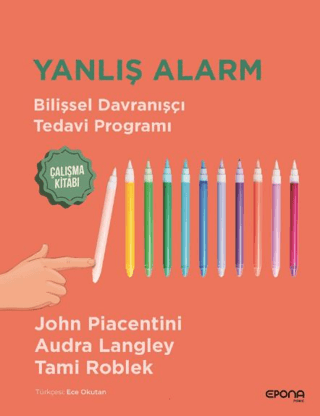 Yanlış Alarm - Bilişsel Davranışçı Tedavi Programı - Çalışma Kitabı Au
