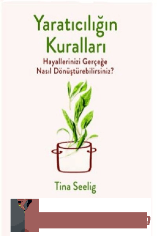 Yaratıcılığın Kuralları Tina Seelig