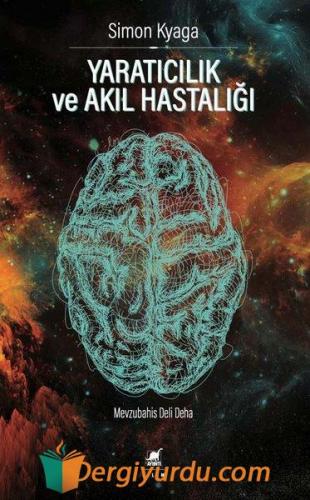Yaratıcılık ve Akıl Hastalığı