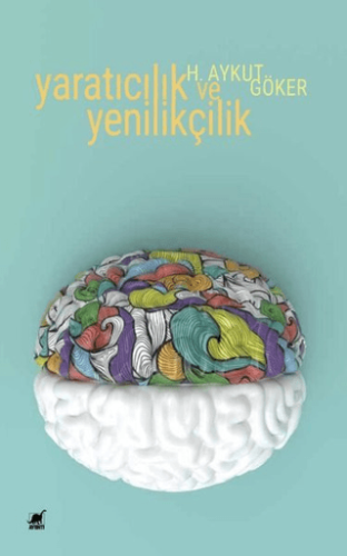Yaratıcılık ve Yenilikçilik Harun Aykut Göker