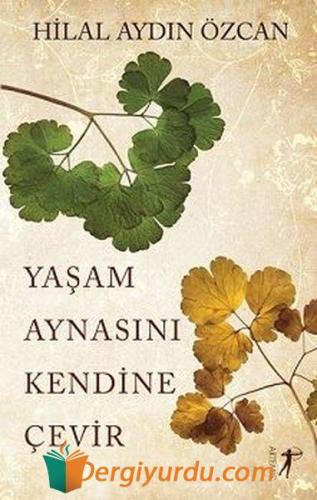 Yaşam Aynasını Kendine Çevir