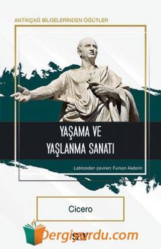 Yaşama ve Yaşlanma Sanatı Cicero