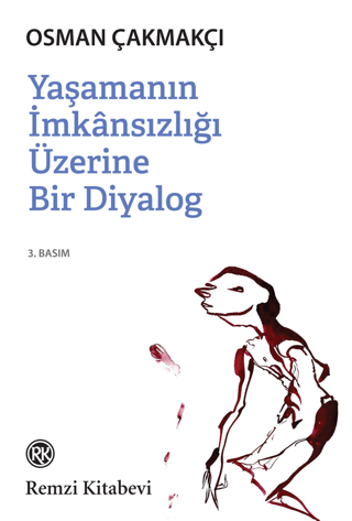 Yaşamanın İmkansızlığı Üzerine Bir Diyalog Hilmi Uran
