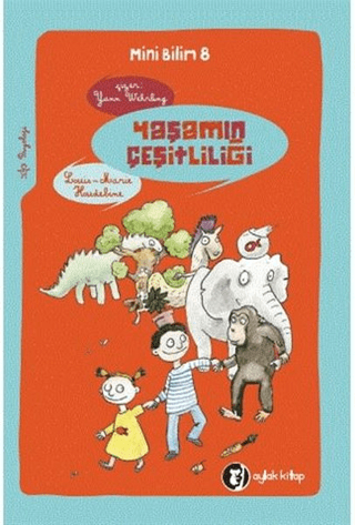 Yaşamın Çeşitliliği - Mini Bilim 8 Louis-Marie Houdebine
