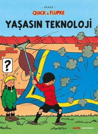 Yaşasın Teknoloji - Quick ve Flupke Andrew Baruch Wachtel