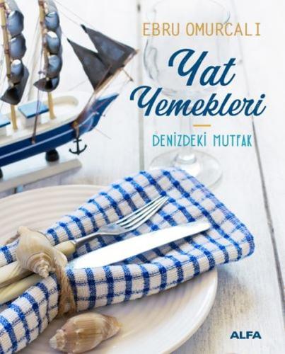 Yat Yemekleri - Denizdeki Mutfak (Ciltli)
