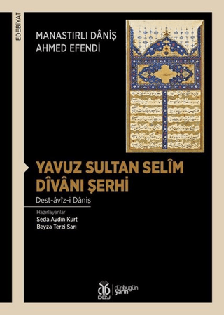 Yavuz Sultan Selim Divanı Şerhi Daniş Ahmed Efendi