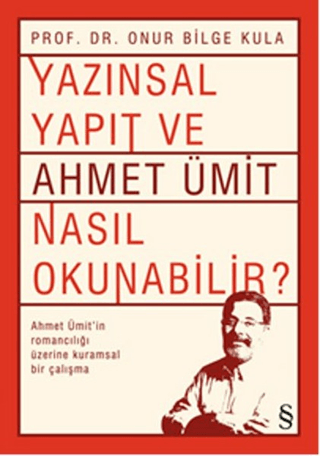 Yazınsal Yapıt ve Ahmet Ümit Nasıl Okunabilir?