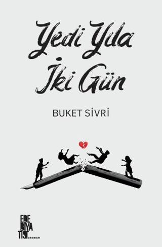 Yedi Yılda İki Gün Buket Sivri
