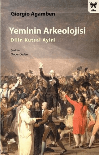 Yeminin Arkeolojisi: Dilin Kutsal Ayini Jake W. Stephenson