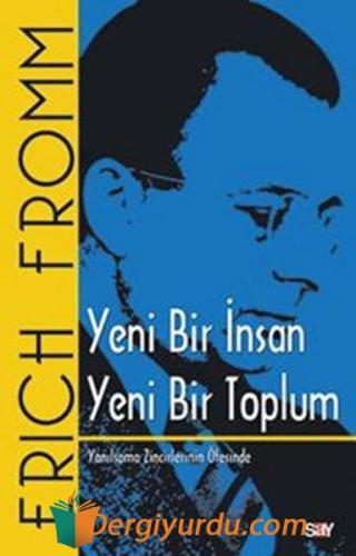 Yeni Bir İnsan Yeni Bir Toplum Erich Fromm