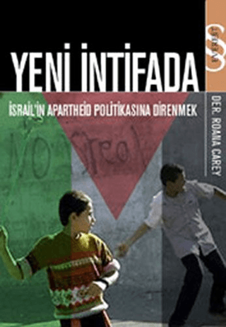 Yeni İntifada İsrail'in Apartheid Politikasına Direnmek