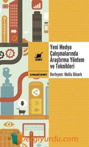 Yeni Medya Çalışmalarında Araştırma Yöntem ve Teknikleri Mahmut Nedim