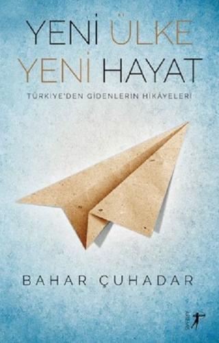 Yeni Ülke Yeni Hayat Bahar Çuhadar Yeni Ülke Yeni Hayat Bahar Çuhadar