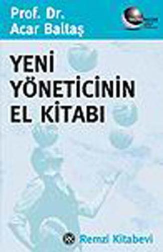 Yeni Yöneticinin El Kitabı Acar Baltaş